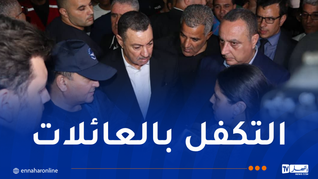 حرائق تيبازة.. الوزير الأول يزور العائلات التي تم إجلاؤها